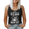 Never Underestimate An Old Man With A Drum Set Funny Drummer Gift For Womens Women Tank Top Basic Casual Daily Weekend Graphic