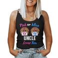 Pink Or Blue Uncle Loves You- Gender Reveal Thanksgiving Women Tank Top