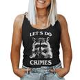 Raccoon Lets Do Crimes Trashed Racoon Panda Lovers Women Tank Top