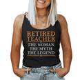Retired Teacher The Woman The Myth The Legend Women Tank Top