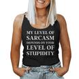 Sarcastic Humor My Level Of Sarcasm Sarcastic Quote Women Tank Top
