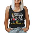 School Is Out Forever Retired And Loving It Retirement Women Tank Top