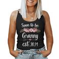 Soon To Be Granny Est 2024 Cute Flower New Mom Baby Reveal Women Tank Top