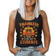 Thankful For My Students Teacher Thanksgiving Women Tank Top