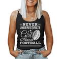 Never Underestimate A Girl Who Play Football Football Fan Women Tank Top