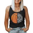 Never Underestimate A Girl Who Plays Basketball Basketball Women Tank Top
