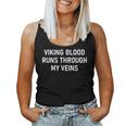 Viking Blood Runs Through My Veins Jokes Sarcastic Women Tank Top