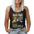 Were More Than Quilting Friends - Funny Flamingo Quilter Women Tank Top Basic Casual Daily Weekend Graphic