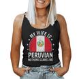 My Wife Is Peruvian Nothing Scares Me Peruvian Wife Flag Women Tank Top