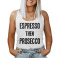 Espresso Then Prosecco Fun Coffee And Wine Humor Women Tank Top