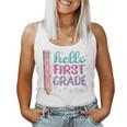 Hello First Grade First Day Of 1St Grade Here I Come Girl Women Tank Top Weekend Graphic