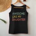 Awesome Like My Daughter Retro Men Dad Fathers Day For Dad Women Tank Top Unique Gifts