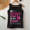 Breast Cancer My Sisters Fight Is My Fight Breast Cancer Women Tank Top Unique Gifts
