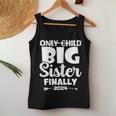 Only Child Expires 2024 Promoted To Big Sister Finally Women Tank Top Unique Gifts