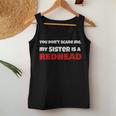 You Dont Scare Me My Sister Is A Redhead Ginger Pride Women Tank Top Unique Gifts