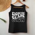 Eighth Grade Crew Happy First Day Of School 8Th Grade Back Women Tank Top Funny Gifts