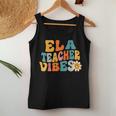 Ela Teacher Vibes Retro 1St Day Of School Groovy Teacher Women Tank Top Funny Gifts