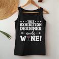 This Exhibition er Needs Wine Drinking Women Tank Top Unique Gifts