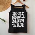 In My Football Mom Era Football Mom For Women Tank Top Unique Gifts
