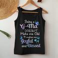 G Ma Grandma Gift Being A G Ma Doesnt Make Me Old Women Tank Top Weekend Graphic Personalized Gifts