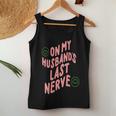 On My Husband's Last Nerve Groovy On Back Women Tank Top Funny Gifts