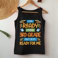 I'm Ready For 3Rd Grade But Is It Ready For Me School Women Tank Top Unique Gifts