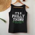 Its A Philly Thing - Its A Philadelphia Thing Fan Women Tank Top Weekend Graphic Unique Gifts