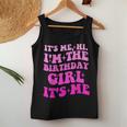 It's Me Hi I'm The Birthday Girl Its Me Birthday Party Girls Women Tank Top Funny Gifts