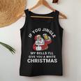 If You Jingle My Bells Christmas Santa With Beer Women Tank Top Unique Gifts