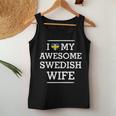 I Love My Awesome Swedish Wife Flag Heart For Husband Women Tank Top Unique Gifts
