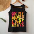 On My Moms Last Nerve Retro Groovy Watercolor For Boy Girl Women Tank Top Unique Gifts