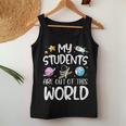 My Students Are Out Of This World Funny Space Teacher Women Tank Top Weekend Graphic Personalized Gifts