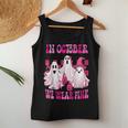 In October We Wear Pink Breast Cancer Ghost Halloween Women Tank Top Unique Gifts