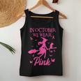 In October We Wear Pink Witch Halloween Breast Cancer Women Tank Top Unique Gifts