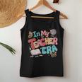 Retro Groovy In My Teacher Era Teaching Life Back To School Women Tank Top Weekend Graphic Unique Gifts