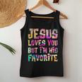 Retro Jesus Loves You But I'm His Favorite Tie Dye Christian Women Tank Top Funny Gifts