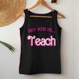 Retro School Humor Teacher Life My Job Is Teach Women Tank Top Funny Gifts