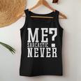 Me Sarcastic Never Dark Humor Fluent In Sarcasm Women Tank Top Unique Gifts