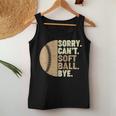 Sorry Cant Softball Bye Girls Ns Kids Softball Mom For Mom Women Tank Top Unique Gifts