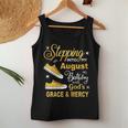 Stepping Into My August Birthday With Gods Grace And Mercy Women Tank Top Weekend Graphic Funny Gifts