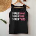 Supermom For Super Mom Super Wife Super Tired Women Tank Top Unique Gifts