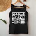 My Three Favorite Things Include Videophilia Women Tank Top Unique Gifts