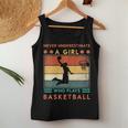 Never Underestimate A Girl Who Plays Basketball Girls Women Tank Top Unique Gifts