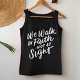We Walk By Faith Not By Sight Bible Verse Christian Quote Women Tank Top Unique Gifts