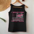 I Wear Pink For My Mama American Flag Breast Cancer Support Women Tank Top Unique Gifts