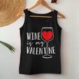 Wine Is My Valentine Wine Lover Heart Valentines Day Women Tank Top Funny Gifts