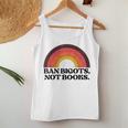 Ban Bigots Not Books Banned Books Reading Book Men Women Reading s Women Tank Top Unique Gifts