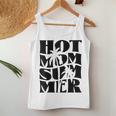 Hot Mom Summer Mama Life Motherhood Beach Women Tank Top Unique Gifts