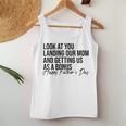 Look At You Landing Our Mom And Getting Us As A Bonus Dad Women Tank Top Unique Gifts