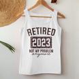 Retired 2023 Vintage Funny Retirement 2023 Retired Men Women Women Tank Top Weekend Graphic Funny Gifts